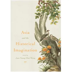 Asia and the Historical Imagination, Fachbücher
