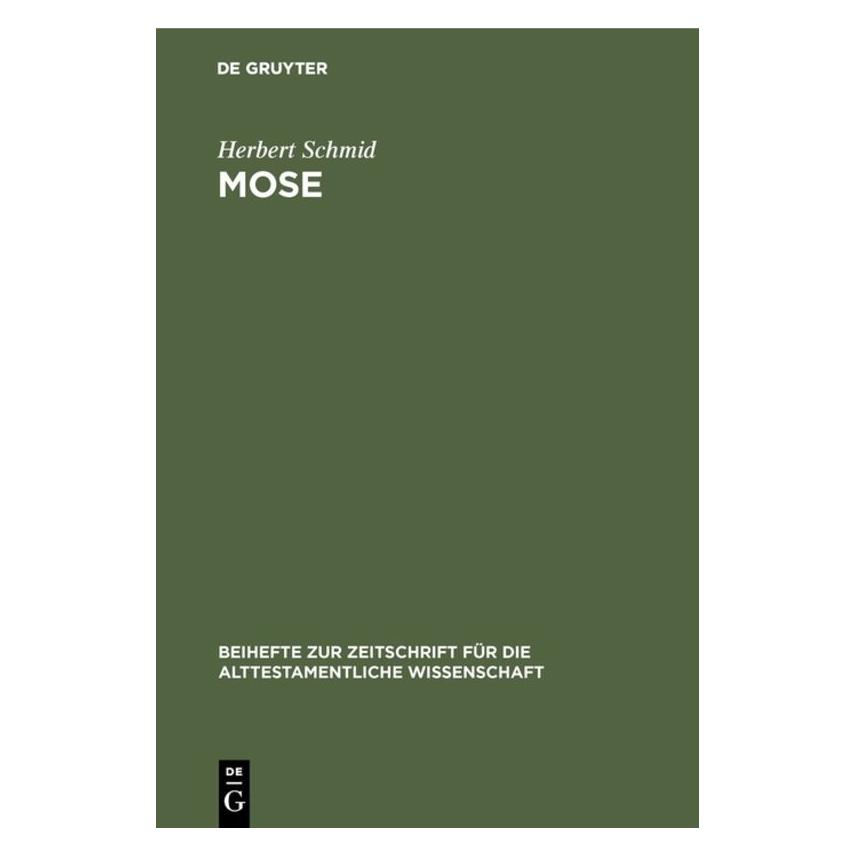 De Gruyter Schmid:Mose (Deutsch, Hardcover, Herbert Schmid) (67759985)