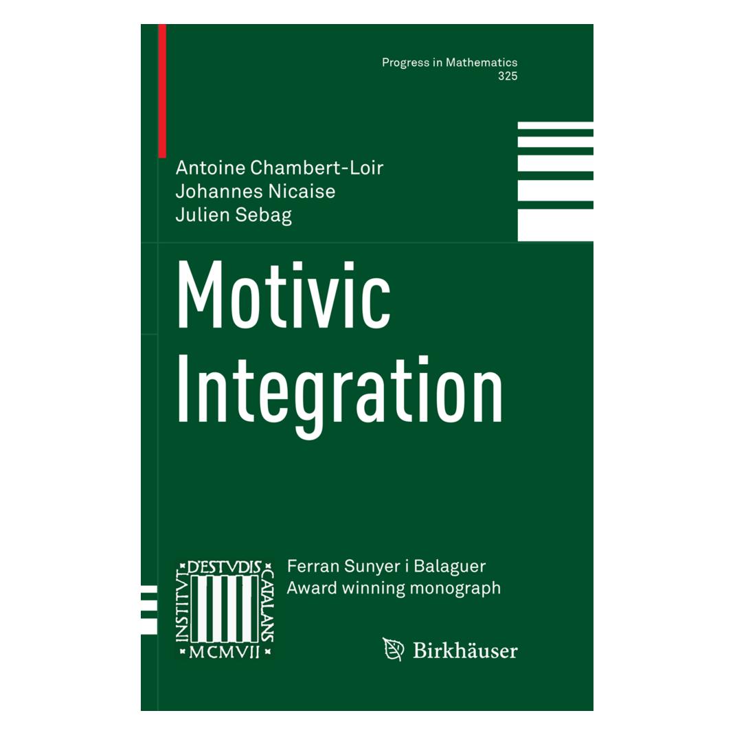 Springer Motivic Integration (Englisch, Softcover, Antoine Chambert-Loir, Johannes Nicaise, Julien Sebag) (56097017)