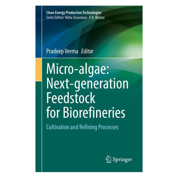 Springer Micro-algae: Next-generation Feedstock for Biorefineries (Englisch, Hardcover, Pradeep Verma) (61518620)
