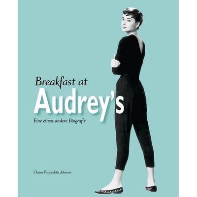 Breakfast at Audrey's; Gebundene Ausgabe von Chiara Pasqualetti Johnson, Edizioni White Star SrL