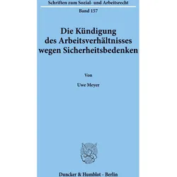 Die Kündigung des Arbeitsverhältnisses wegen Sicherheitsbedenken., Fachbücher von Uwe Meyer
