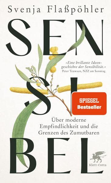 Svenja Flaßpöhler - Sensibel: Über moderne Empfindlichkeit und die Grenzen des Zumutbaren - Preis vom 30.09.2026 09:01:18 h