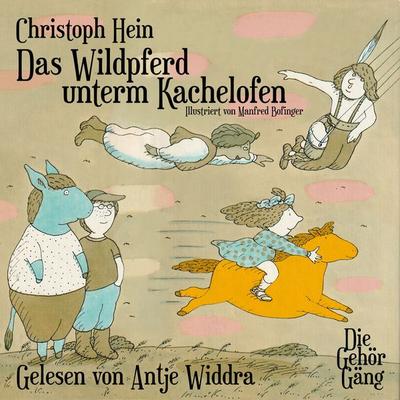Das Wildpferd unterm Kachelofen - Christoph Hein, Audio, 9783988400017