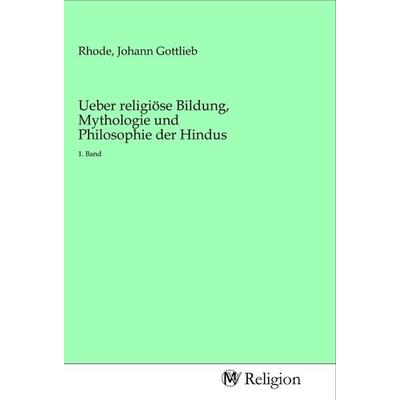 Ueber religiöse Bildung, Mythologie und Philosophie der Hindus, Taschenbuch von , MV-Religion, 978-3-96881-556-5
