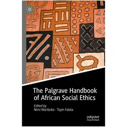 The Palgrave Handbook of African Social Ethics, Sachbücher von Toyin Falola, Nimi Wariboko