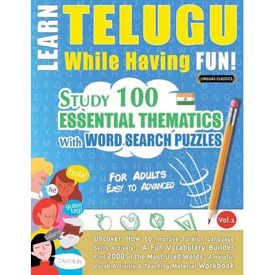 LEARN TELUGU WHILE HAVING FUN! - FOR ADULTS, Taschenbuch von Linguas Classics, Linguas Classics