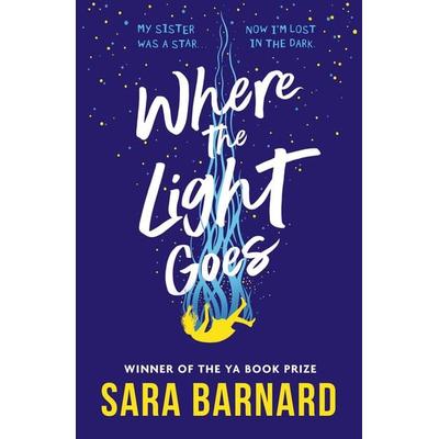 Where the Light Goes, Taschenbuch von Sara Barnard, Walker Books