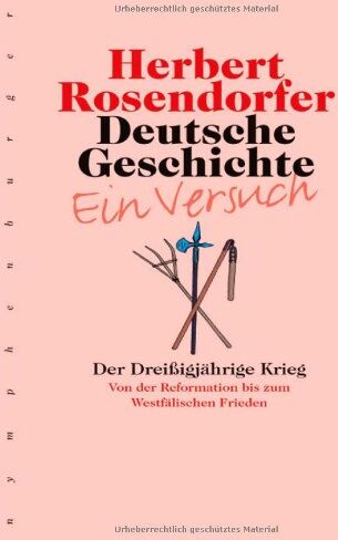 Herbert Rosendorfer - Deutsche Geschichte - Ein Versuch, Bd.4: Der Dreißigjährige Krieg - Preis vom 02.10.2026 23:42:20 h