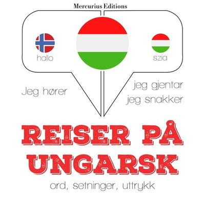 Reiser på ungarsk - JM Gardner, Audio, 9782821126169