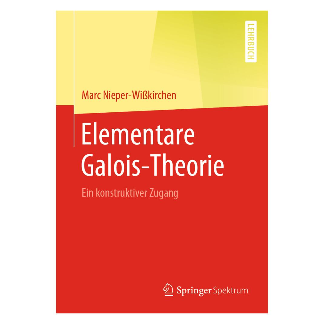 Springer Elementare Galois-Theorie (Deutsch, Softcover, Marc Nieper-Wisskirchen) (35153979)