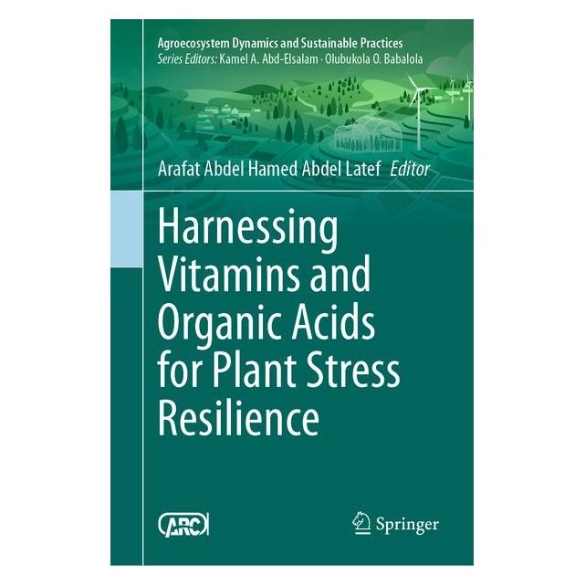 Springer Harnessing Vitamins and Organic Acids for Plant Stress Resilience (Englisch, Hardcover, Abdel Hamed Abdel Latef, Arafat Abdel Hamed Abdel Latef) (68666487)