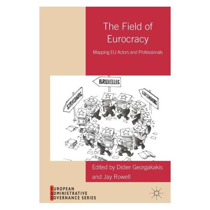 Palgrave Macmillan Uk The Field of Eurocracy (Englisch, Hardcover, Didier Georgakakis, Jay Rowell) (35072033)