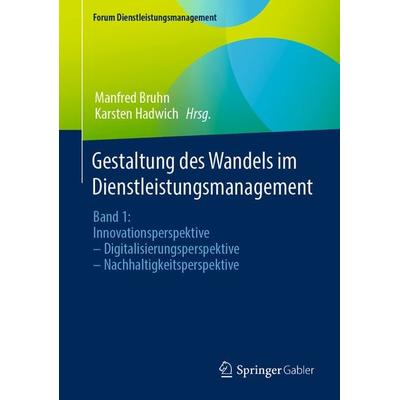 Gestaltung des Wandels im Dienstleistungsmanagement, Gebundene Ausgabe von , Springer Fachmedien Wiesbaden GmbH, 978-3-658-41812-0