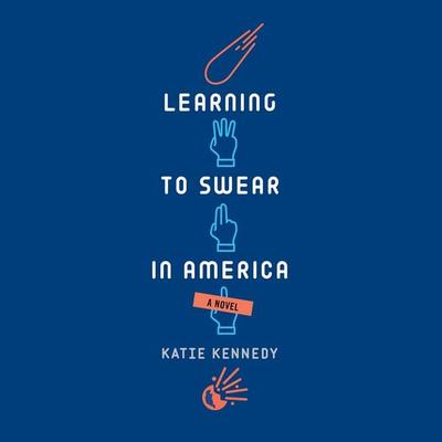 Learning to Swear in America - Katie Kennedy, Audio, 9781547620753