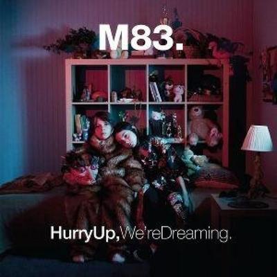 Hurry Up;We're Dreaming - M83, CD