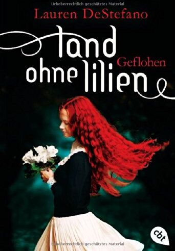 Lauren DeStefano - Land ohne Lilien - Geflohen: Band 2 - Preis vom 09.10.2026 07:28:09 h