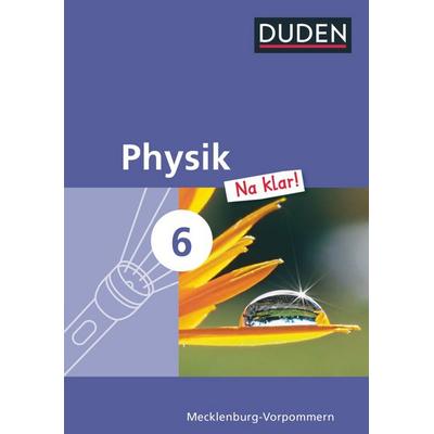Physik Na klar! - Regionale Schule und Gesamtschule Mecklenburg-Vorpommern - 6. Schuljahr, Gebundene Ausgabe von Lothar Meyer,Barbara Gau,Ingo Koch,