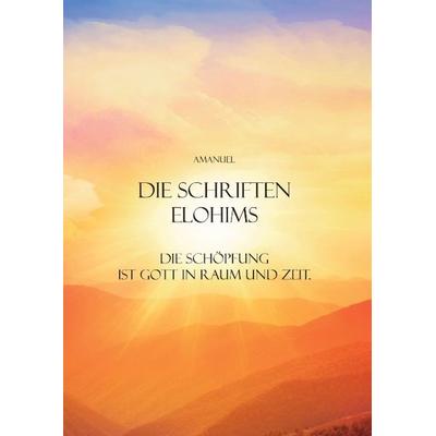 Die Schriften Elohims, Gebundene Ausgabe von Amanuel, Tredition, 978-3-7323-7553-0