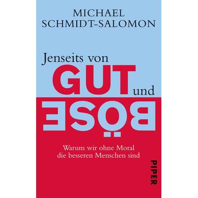 Jenseits von Gut und Böse, Taschenbuch von Michael Schmidt-Salomon, Piper Taschenbuch
