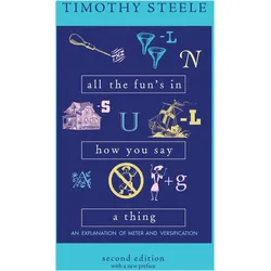 All the Fun's in How You Say a Thing, Fachbücher von Timothy Steele
