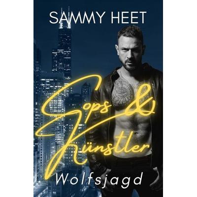 Cops & Künstler - Wolfsjagd, Taschenbuch von Sammy Heet, Tolino Media, 978-3-7579-6434-4