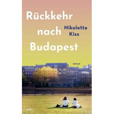 Rückkehr nach Budapest, Gebundene Ausgabe von Nikoletta Kiss, Insel
