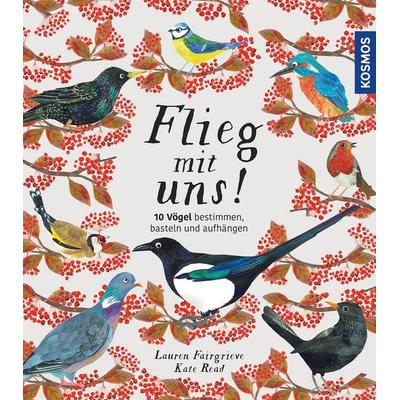 Flieg mit uns!, Gebundene Ausgabe von Lauren Fairgrieve, Kosmos, 978-3-440-17742-6