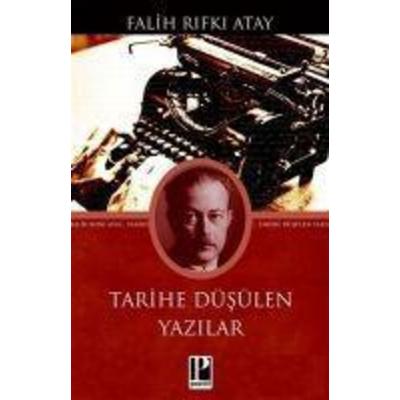 Tarihe Düsülen Yazilar, Taschenbuch von Falih Rifki Atay, Pozitif Yayinlari