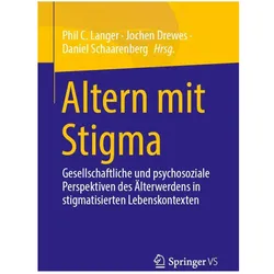 Altern mit Stigma, Fachbücher von Jochen Drewes, Daniel Schaarenberg, Phil C. Langer