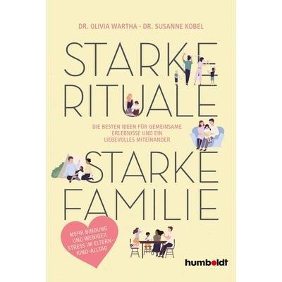 Starke Rituale – starke Familie, Taschenbuch von Susanne Kobel,Olivia Wartha, Humboldt Verlag, 978-3-8426-1708-7