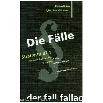 Draeger, T: Fälle/Strafrecht BT 1, Taschenbuch von Thomas Dräger,Egbert Rumpf-Rometsch, Fall-Fallag, 978-3-932944-77-2