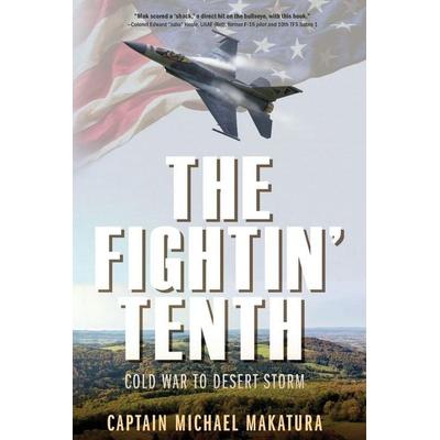 The Fightin' Tenth, Taschenbuch von Capt. Michael Makatura, Koehler Books