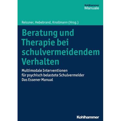 Beratung und Therapie bei schulvermeidendem Verhalten, Taschenbuch von , Kohlhammer, 978-3-17-025302-5
