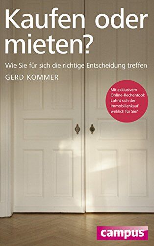 Gerd Kommer - Kaufen oder mieten?: Wie Sie für sich die richtige Entscheidung treffen - Preis vom 13.10.2026 11:25:28 h