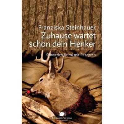 Zuhause wartet schon dein Henker, Taschenbuch von Franziska Steinhauer, Oktober, 978-3-946938-27-9