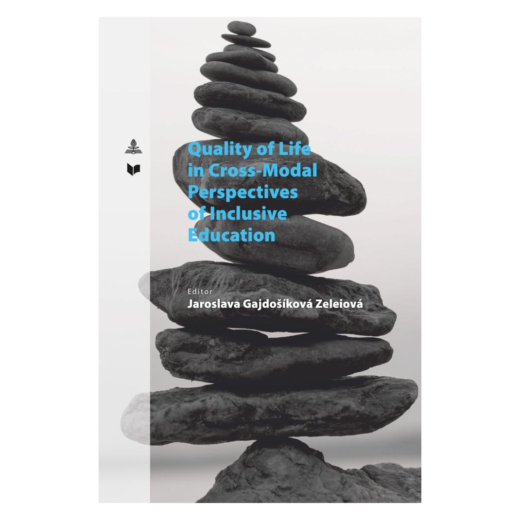 Peter Lang Quality of Life in Cross-Modal Perspectives of Inclusive Education (Englisch, Softcover, Jaroslava Gajdosíková Zeleiová) (56871445)