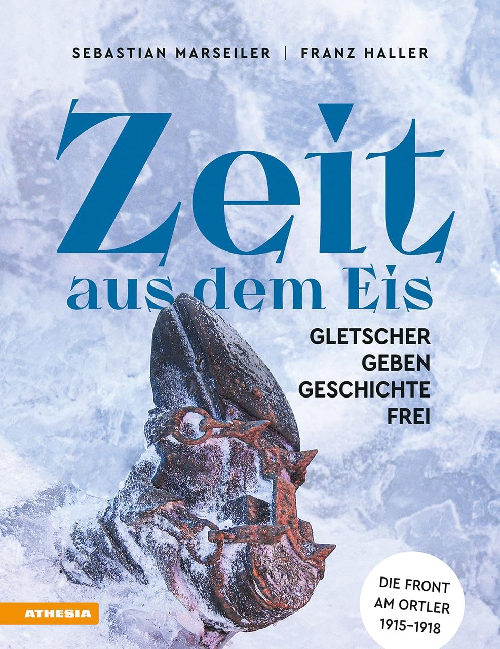 Haller, Franz Josef - Zeit aus dem Eis: Gletscher geben Geschichte frei - Preis vom 11.10.2026 03:10:56 h