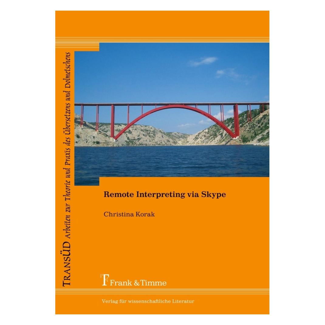 Various Publishers Remote Interpreting via Skype (Deutsch, Softcover, Christina Korak) (56222937)