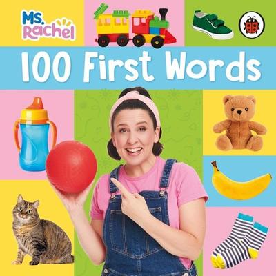 Ms Rachel: 100 First Words, Gebundene Ausgabe von Rachel, Penguin Books Ltd, 978-0-241-76442-8