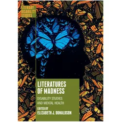 Literatures of Madness, Fachbücher von Donaldson Elizabeth, Donaldson Elizabeth J.