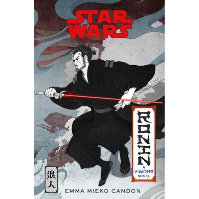 Candon, E: Star Wars Visions: Ronin, Gebundene Ausgabe von Emma Mieko Candon, Random House N.Y.