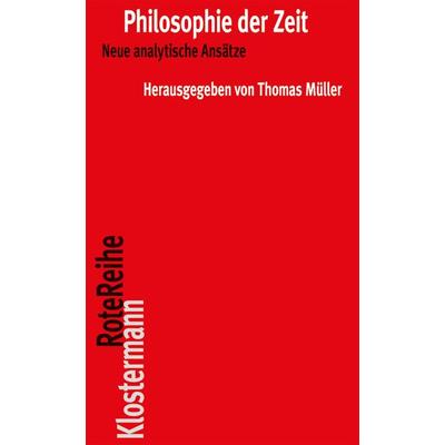 Philosophie der Zeit, Taschenbuch von Thomas Müller, Klostermann, Vittorio, 978-3-465-04045-3