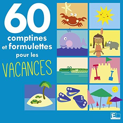 60 Comptines et Formulettes - 60 Comptines et Formulettes pour les Vacances - Preis vom 11.10.2026 03:10:56 h