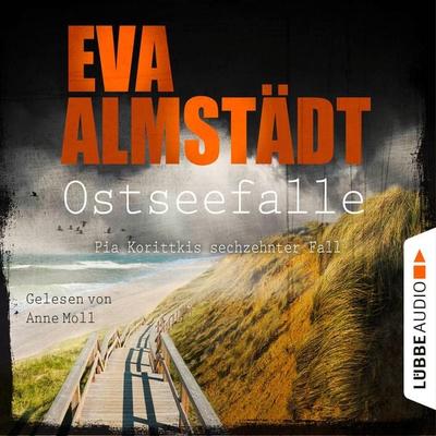 Ostseefalle - Pia Korittkis sechzehnter Fall - Kommissarin Pia Korittki 16 - Eva Almstädt, Audio, 4066004434629