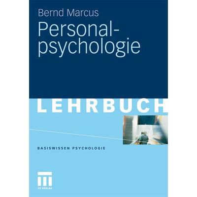 Personalpsychologie, Taschenbuch von Bernd Marcus, VS Verlag für Sozialwissenschaften, 978-3-531-16723-7