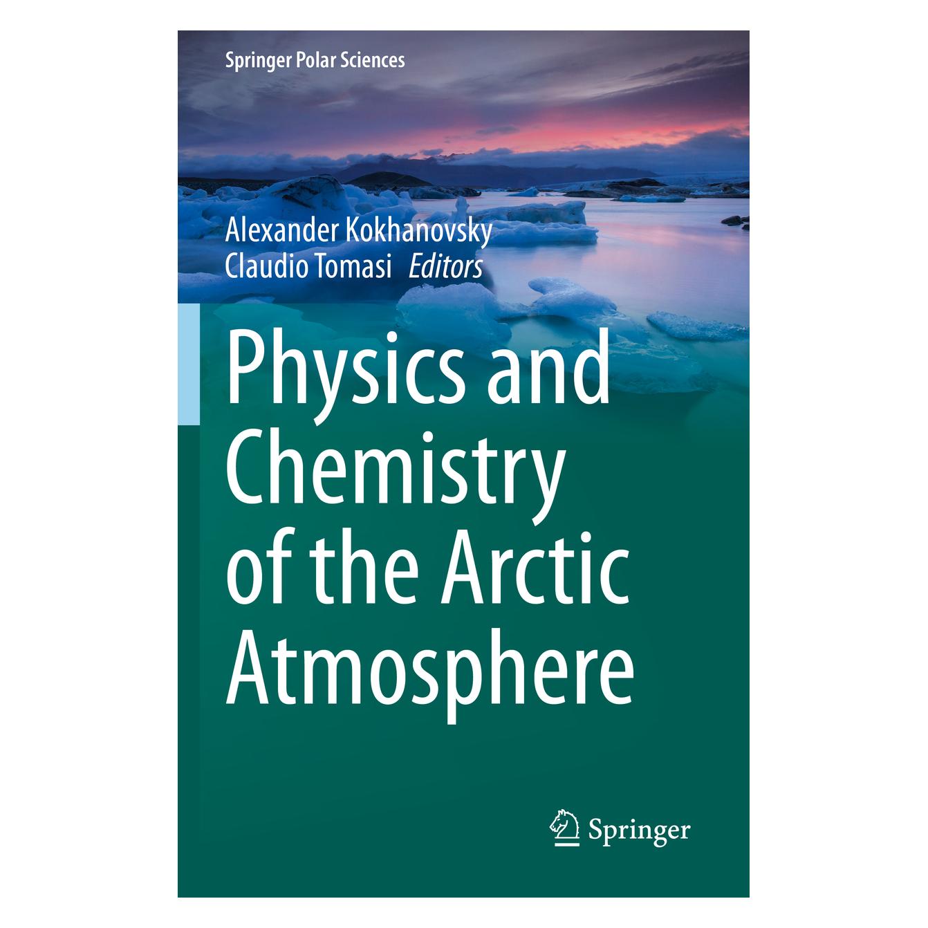 Springer Physics and Chemistry of the Arctic Atmosphere (Englisch, Softcover, Alexander Kokhanovsky, Claudio Tomasi) (56175700)