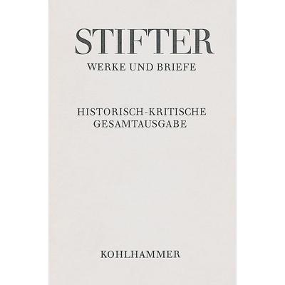 Briefe von Adalbert Stifter 1863-1865, Gebundene Ausgabe von Adalbert Stifter, Kohlhammer, 978-3-17-042907-9