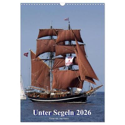 Unter Segeln (Wandkalender 2026 DIN A3 hoch), CALVENDO Monatskalender