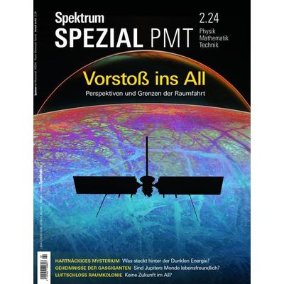 Spektrum Spezial PMT 2/2024 - Vorstoß ins All, Taschenbuch von Spektrum der Wissenschaft, Spektrum der Wissenschaft, 978-3-95892-856-5
